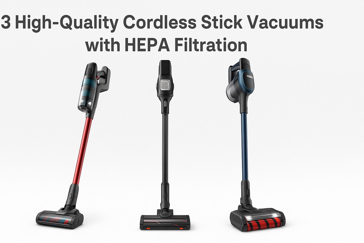Cordless Stick Vacuums with HEPA Filtration